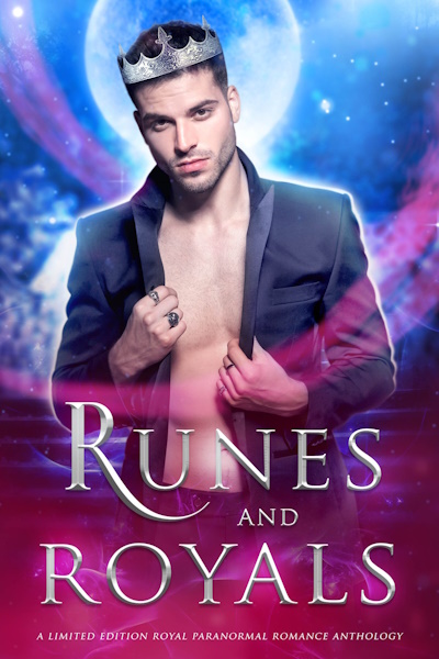 Runes and Royals: A LImited Edition Urban Fantasy and Paranormal Romance Anthology